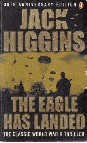 The Eagle Has Landed - Higgins, Jack