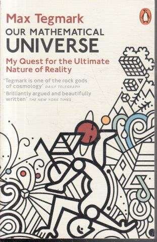 Our Mathematical Universe - Tegmark, Max