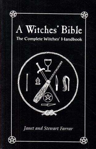A Witches' Bible - Farrar, Janet & Farrar, Stewart