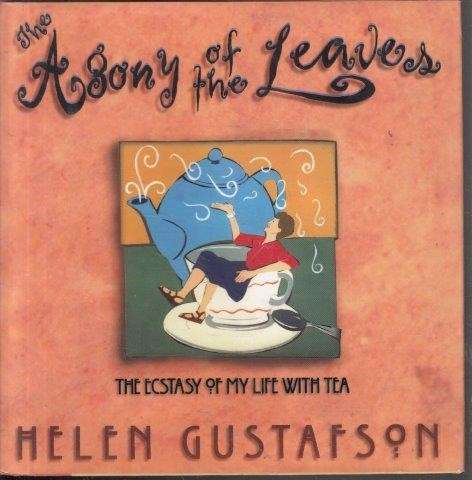 The Agony Of The Leaves - Gustafson, Helen