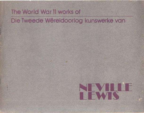 The Official WWII Works of Neville Lewis - Huntingford, N. P. C.