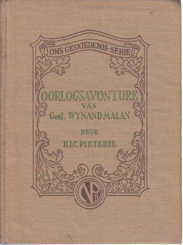 Oorlogsavonture van Genl. Wynand Malan (Ons Geskiedenis Serie) - Pieterse, H. J. C.