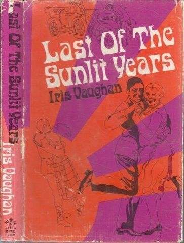 Last of the Sunlit Years - Vaughan, Iris