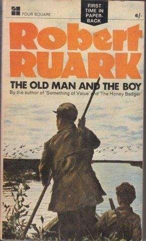 The Old Man and the Boy - Ruark, Robert