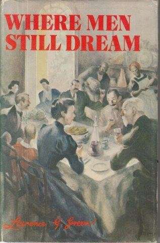 Where Men Still Dream - Green, Lawrence
