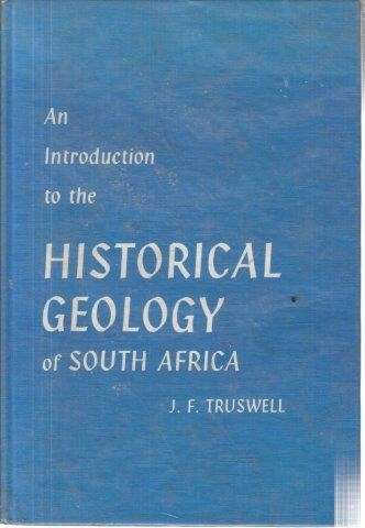An Introduction to the Historical Geology of South Africa - Truswell, John Francis
