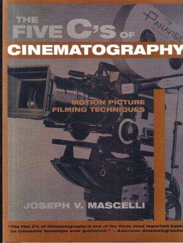 The Five C's of Cinematography - Mascelli, Joseph V.