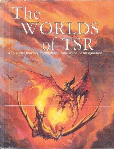 The Worlds of TSR: A Pictorial Journey Through the Landscape of the Imagination - Heeszel, Marlys (e