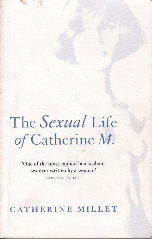The Sexual Life of Catherine M. - Millet, Catherine