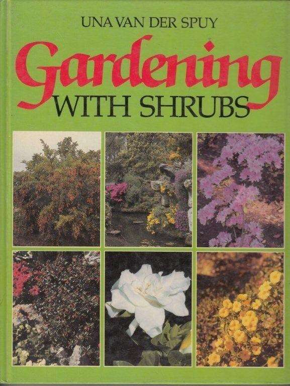 Gardening with Shrubs - Van der Spuy, Una