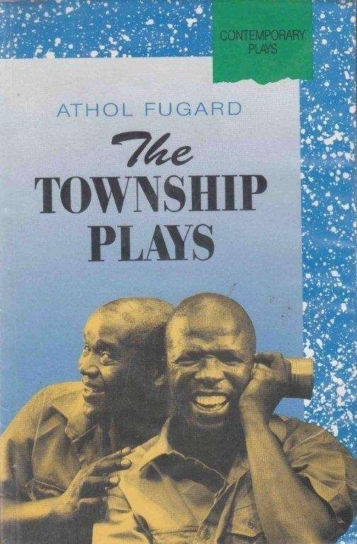 The Township Plays - Fugard, Athol