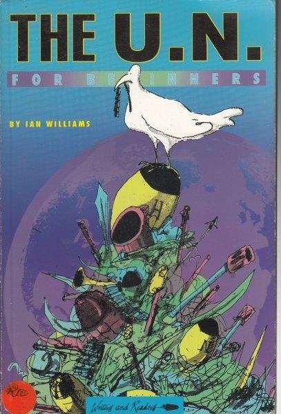 The United Nations For Beginners - Williams, Ian