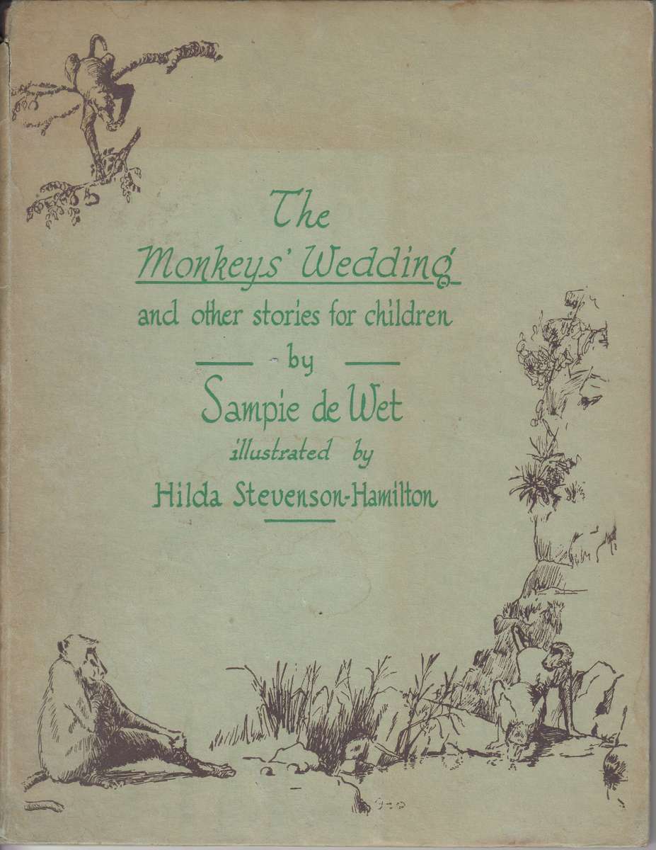 The Monkey's Wedding and Other Stories for Children - de Wet Sampie & Stevenson-Hamilton, Hilda