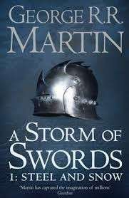 A Song Of Ice And Fire Series (Book 3): A Storm Of Swords 1: Steel And Snow - Martin, George R. R.