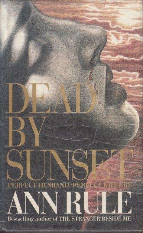 Dead By Sunset (Hardcover) - Rule, Ann