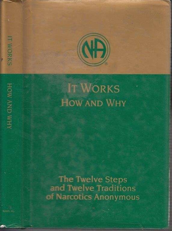 Narcotics Anonymous - It Works - How and Why (Hardcover) - Narcotics Anonymous