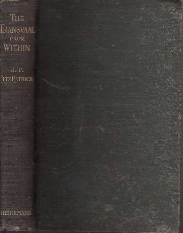 The Transvaal from Within: A Private Record of Public Affairs (1899 Hardcover) - Fitzpatrick, J. P.