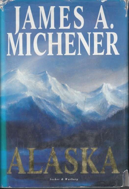 Alaska (Hardcover) - Michener, James A.