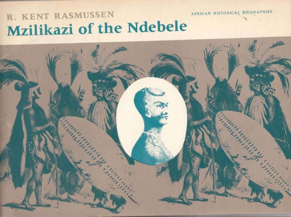 Mzilikazi of the Ndebele - Rasmussen, R. Kent