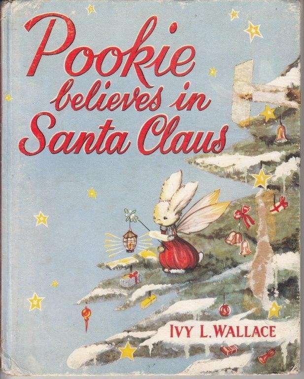 Pookie Believes in Santa Claus (1955 Hardcover) - Wallace, Ivy L.