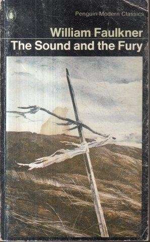 The Sound And The Fury - Faulkner, William