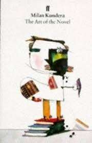 The Art of the Novel - Kundera, Milan