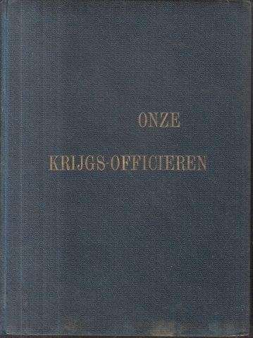 Onze Krijgs-Officieren: Album Van Portretten - Engelenburg, F. V. & Preller, Gustav S.