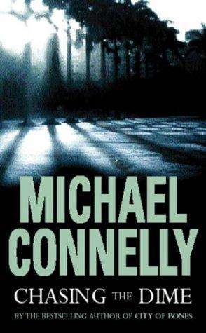 Chasing the Dime by Michael Connelly - Paperback