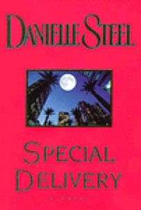 Special Delivery by Danielle Steel - Hardcover - with Dust Cover