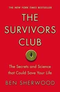 The survivors club: The secret and science that could save your life