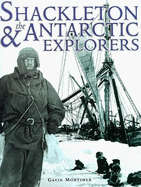 Shackleton and the Antarctic Explorers