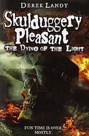 Skulduggery Pleasant: The Dying of the Light