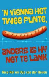 'n Vienna Het Twee Punte, Anders is Hy Net te Lank - Paperback Very Good No No No No No No No