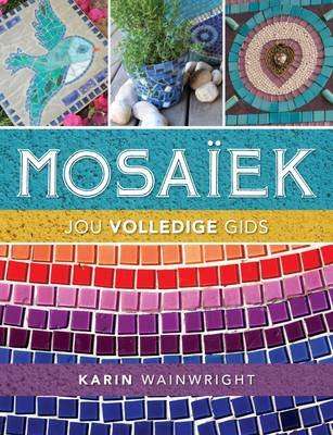 Mosaiek - Jou Volledige Gids (Afrikaans, Paperback)