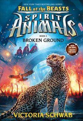 Broken Ground (Spirit Animals: Fall of the Beasts, Book 2) (Hardcover)