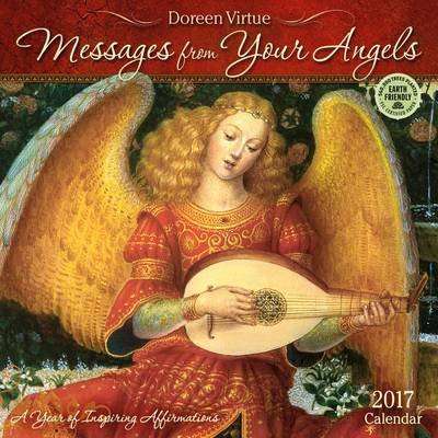 Messages from Your Angels 2017 Wall Calendar - A Year of Inspiring Affirmations (Calendar)