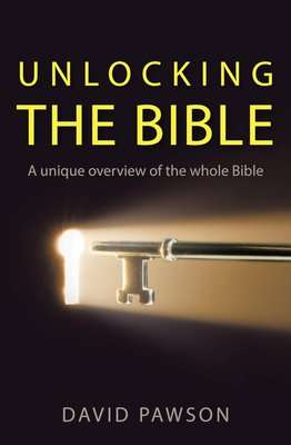 Unlocking The Bible  - A Unique Overview of the Whole Bible (Paperback)