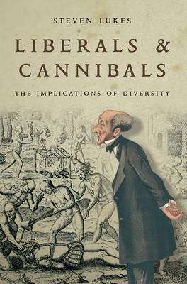 Liberals and Cannibals - The Implications of Diversity (Paperback)