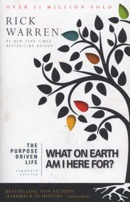 Purpose Driven Life - What on Earth am I Here For? (Paperback)