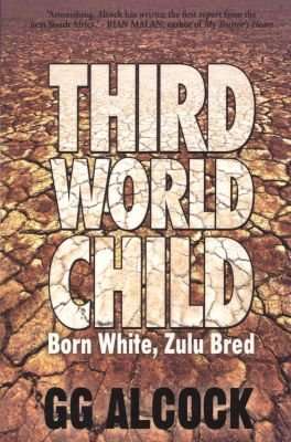 Third World Child - Born White, Zulu Bred (Paperback)