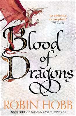 Blood of Dragons (the Rain Wild Chronicles, Book 4) (Paperback)