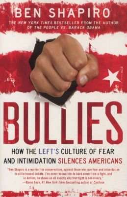 Bullies - How the Left's Culture of Fear and Intimidation Silences Americans (Paperback, New)