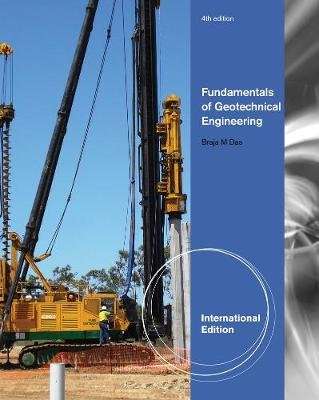 Fundamentals of Geotechnical Engineering (Paperback, 4th International edition)