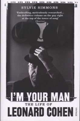 I'm Your Man - The Life of Leonard Cohen (Paperback)