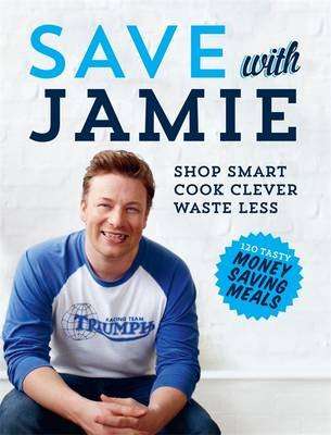 Save With Jamie - Shop Smart, Cook Clever, Waste Less (Hardcover)