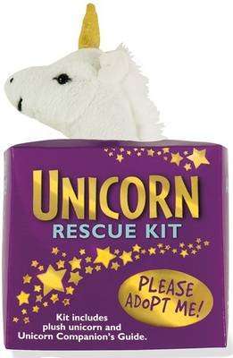 Unicorn Rescue Kit - Kit Includes Plush Unicorn and Unicorn Companion's Guide (Hardcover)