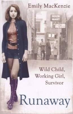 Runaway - Wild Child, Working Girl, Survivor (Paperback)