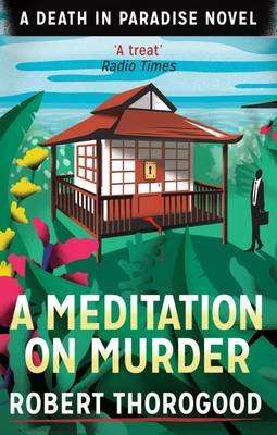 Meditation on Murder (A Death in Paradise Novel) (Paperback)