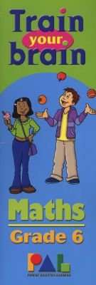Train Your Brain: Maths - Grade 6 (Paperback)