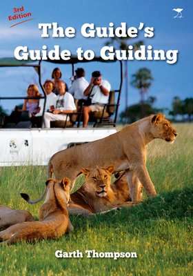 The Guide's Guide To Guiding (Paperback, 3rd Revised edition)